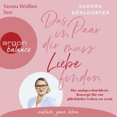 Das Paar in dir muss Liebe finden - Sandra Köhldorfer, Audio, 9783732455089