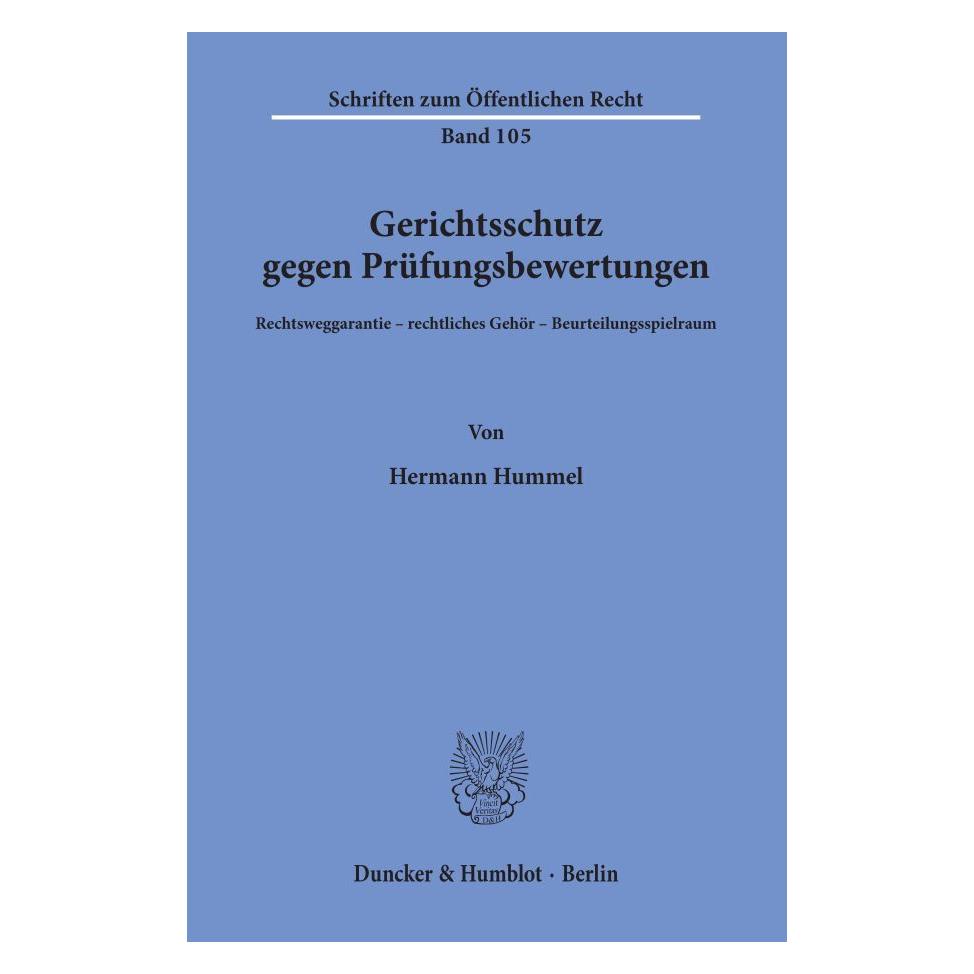 Duncker & Humblot Gerichtsschutz gegen Prüfungsbewertungen. (Deutsch, Softcover, Hermann Hummel) (55560603)