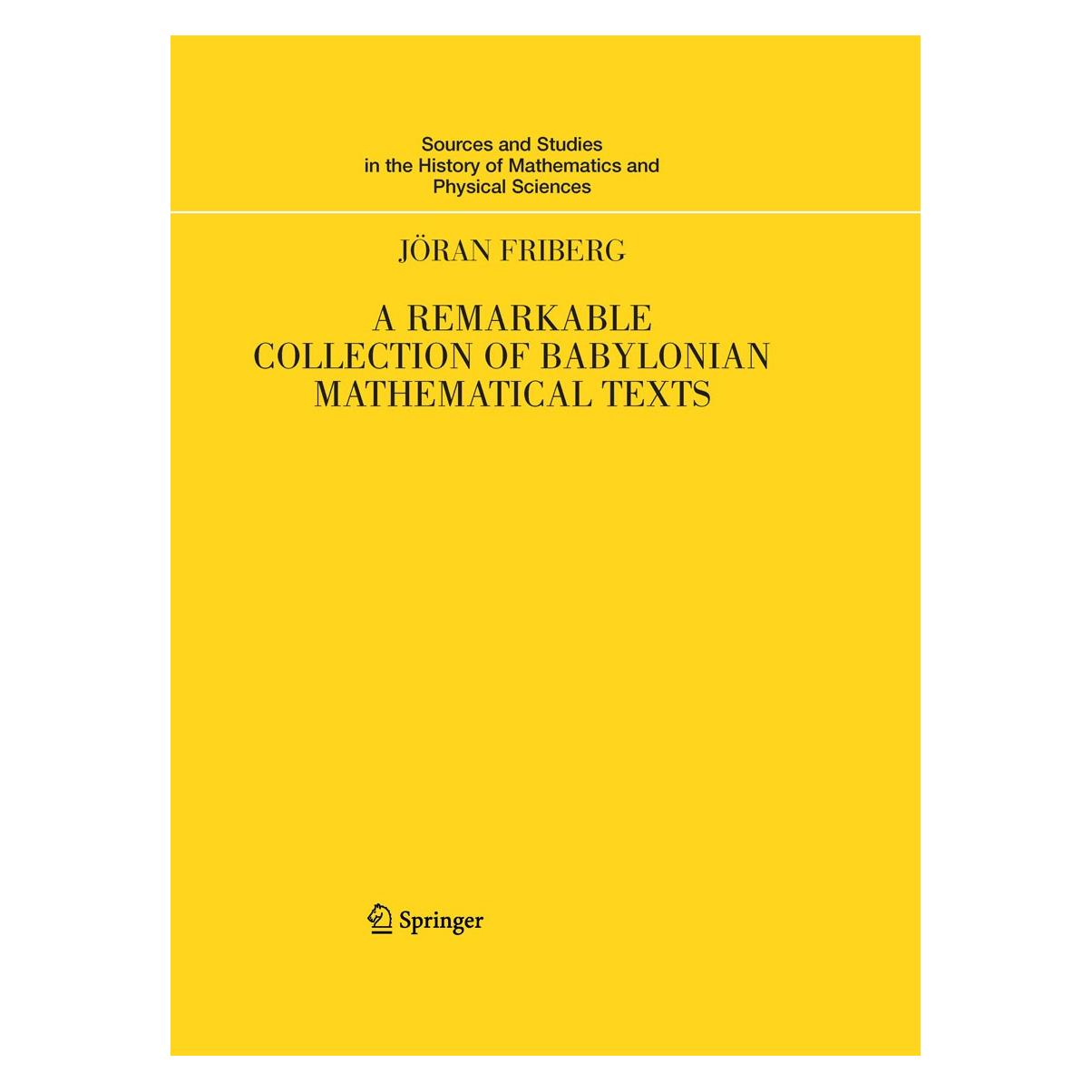 Springer A Remarkable Collection of Babylonian Mathematical Texts (Englisch, Hardcover, Jöran Friberg) (9780387345437)