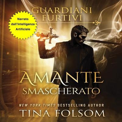 Amante Smascherato - Tina Folsom, Audio, 9798897205080