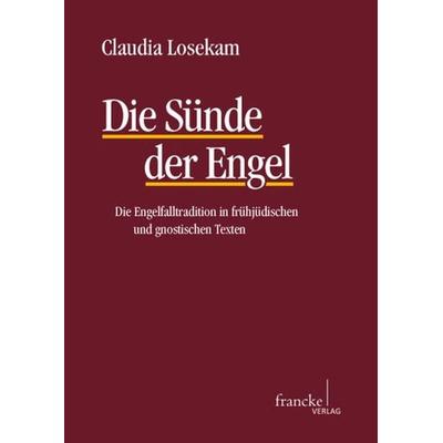 Die Sünde der Engel, Taschenbuch von Claudia Losekam, Francke, A, 978-3-7720-8001-2