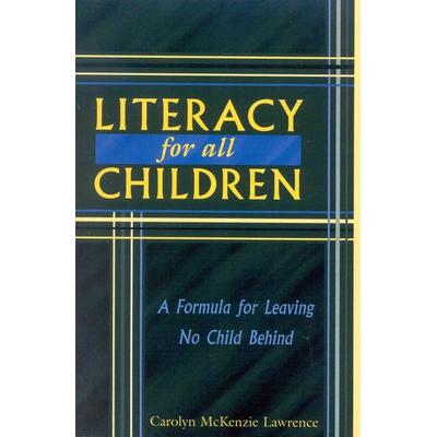 Literacy For All Children, Taschenbuch von Carolyn McKenzie Lawrence, Rowman & Littlefield, 978-1-57886-105-7