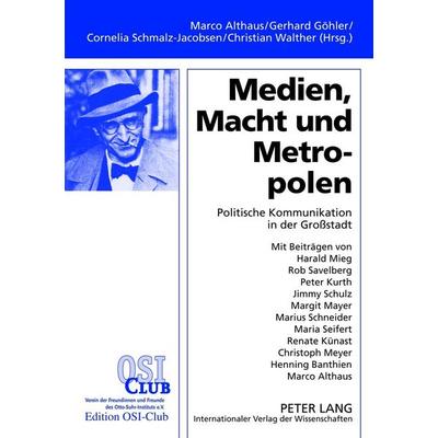 Medien, Macht und Metropolen, Taschenbuch von , Peter Lang GmbH, Internationaler Verlag der Wissenschaften, 978-3-631-63602-2