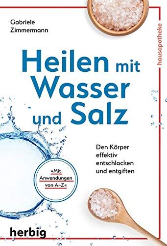 Gabriele Zimmermann - Heilen mit Wasser und Salz: Den Körper effektiv entschlacken und entgiften - Preis vom 17.10.2026 19:25:27 h