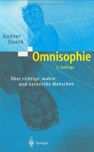 Gunter Dueck - Omnisophie: Über richtige, wahre und natürliche Menschen - Preis vom 01.10.2026 17:08:56 h