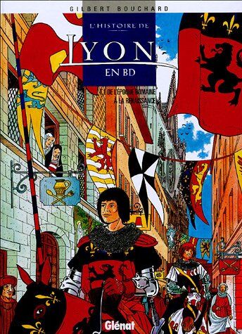 L'histoire de Lyon en BD. Vol. 1. De l'époque romaine à la Renaissance - Preis vom 11.10.2026 15:43:13 h