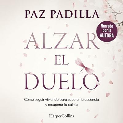 Alzar el duelo - Paz Padilla, Audio, 9788410645837