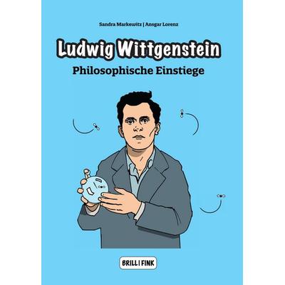 Ludwig Wittgenstein, Taschenbuch von Sandra Markewitz,Ansgar Lorenz, Brill | Fink, 978-3-7705-6806-2