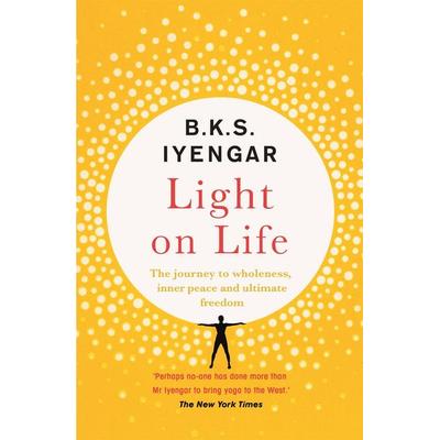Light on Life, Taschenbuch von B. K. S. Iyengar, KNV Besorgung, 978-1-5293-1977-4