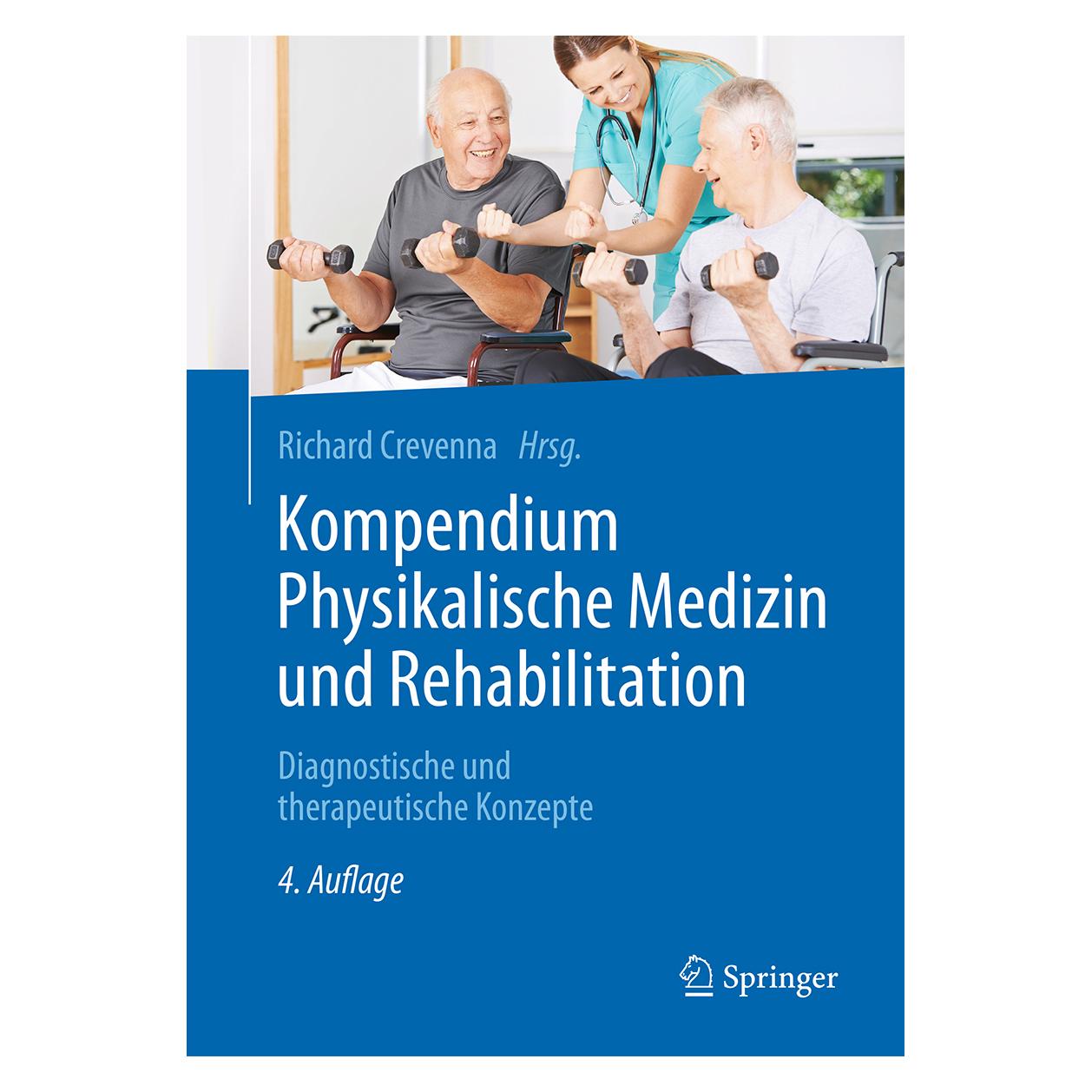 Springer Kompendium Physikalische Medizin und Rehabilitation (Deutsch, Hardcover, Richard Crevenna) (9783662490341)