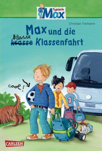 Christian Tielmann - Max-Erzählbände: Max und die klasse Klassenfahrt - Preis vom 15.10.2026 23:06:25 h