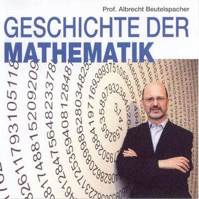 Geschichte der Mathematik 1 - Albrecht Beutelspacher, Audio, 4056198000267