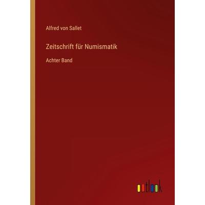 Zeitschrift für Numismatik, Taschenbuch von Alfred Sallet, Outlook, 978-3-368-67558-5