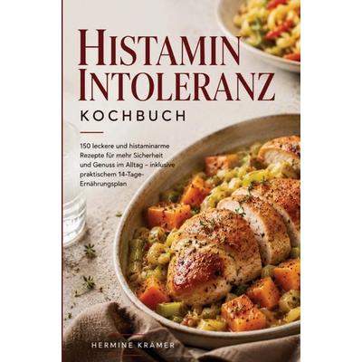 Histaminintoleranz Kochbuch, Taschenbuch von Hermine Krämer, Bookmundo, 978-94-037-1524-7