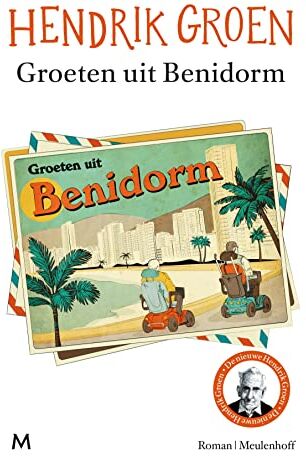 Hendrik Groen - Groeten uit Benidorm: roman - Preis vom 10.10.2026 11:48:34 h