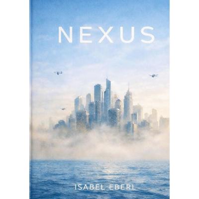 Nexus, Taschenbuch von Isabel Eberl, Tredition, 978-3-384-79595-3