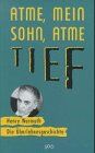 Henry Wermuth - Atme, mein Sohn, Atme tief - Preis vom 09.10.2026 07:28:09 h
