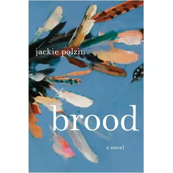 Brood, Belletristik von Jackie Polzin