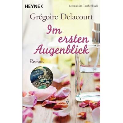Im ersten Augenblick, Taschenbuch von Grégoire Delacourt, Heyne