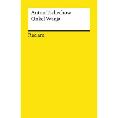 Onkel Wanja, Taschenbuch von Anton Pawlowitsch Tschechow, Reclam, Philipp, 978-3-15-014006-2