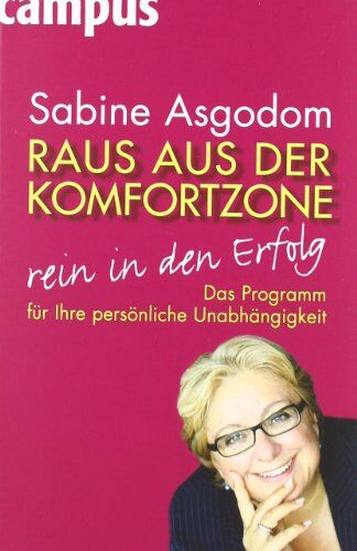 Sabine Asgodom - Raus aus der Komfortzone, rein in den Erfolg: Das Programm für Ihre persönliche Unabhängigkeit - Preis vom 12.10.2026 11:37:12 h