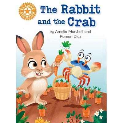 Reading Champion: The Rabbit and the Crab, Taschenbuch von Amelia Marshall, Hachette Children's Book, 978-1-4451-8400-5