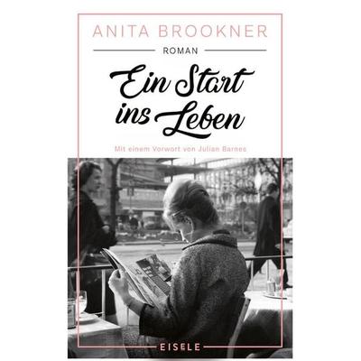 Ein Start ins Leben, Taschenbuch von Anita Brookner, Eisele Verlag