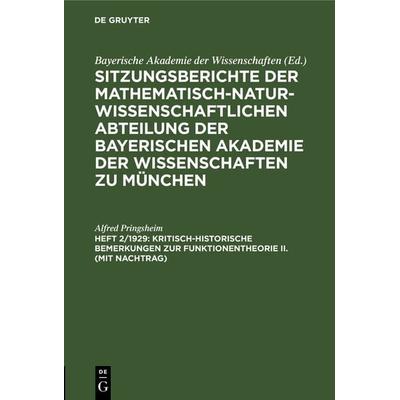 Kritisch-historische Bemerkungen zur Funktionentheorie II. (mit Nachtrag), Gebundene Ausgabe von Alfred Pringsheim, De Gruyter, 978-3-11-232345-8