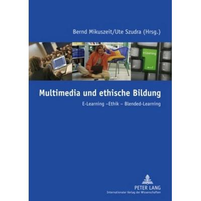 Multimedia und ethische Bildung, Taschenbuch von , Peter Lang GmbH, Internationaler Verlag der Wissenschaften, 978-3-631-59222-9