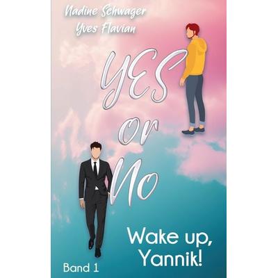 Yes or No, Taschenbuch von Nadine Schwager,Yves Flavian, BoD – Books on Demand, 978-3-8192-2850-6