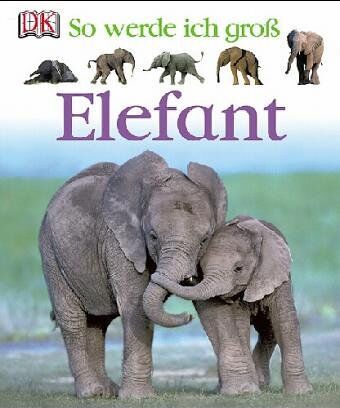 Lisa Magloff - So werde ich groß. Elefant - Preis vom 05.10.2026 03:47:11 h