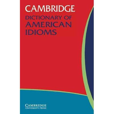 Cambridge Dictionary of American Idioms, Taschenbuch von Heacock Paul, Cambridge University Press, 978-0-521-53271-6