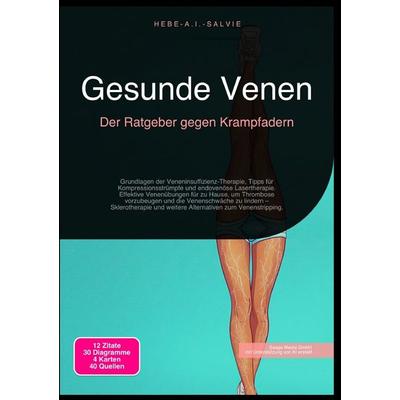 Gesunde Venen, Taschenbuch von Hebe A.I. Salvie, Epubli, 978-3-565-19276-2