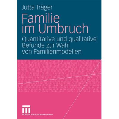 Familie im Umbruch, Taschenbuch von Jutta Träger, VS Verlag für Sozialwissenschaften, 978-3-531-16264-5