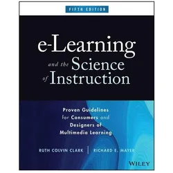 e-Learning and the Science of Instruction, Fachbücher von Ruth C. Clark, Richard E. Mayer, Mayer Richard E., Clark Ruth Colvin