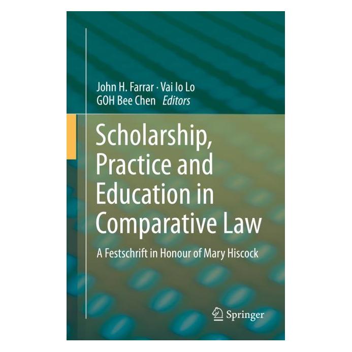 Springer Scholarship, Practice and Education in Comparative Law (Englisch, Hardcover, Bee John H. Farrar, Io Lo, Vai Chen Goh) (71874074)