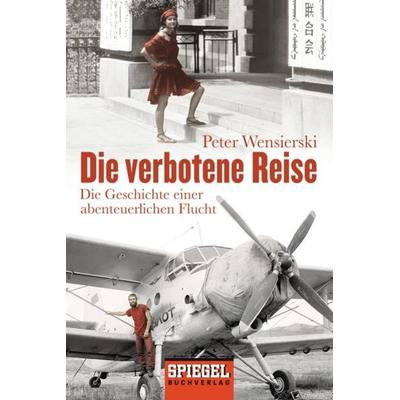 Die verbotene Reise, Taschenbuch von Peter Wensierski, Goldmann