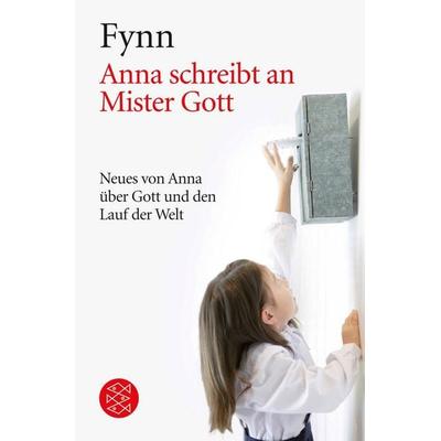 Anna schreibt an Mister Gott, Taschenbuch von Fynn, Fischer Taschenbuch Verlag, 978-3-596-14804-2