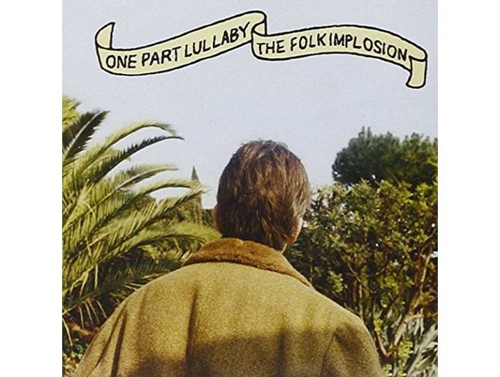 Folk Implosion - One Part Lullaby