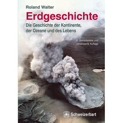 Erdgeschichte, Taschenbuch von Roland Walter, Schweizerbart'sche; E., 978-3-510-65572-4