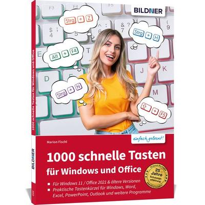 1000 Schnelle Tasten für Windows und Office, Taschenbuch von Marion Fischl, Bildner Verlag, 978-3-8328-0672-9