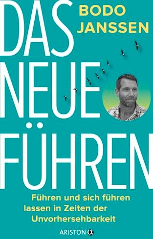 Bodo Janssen - Das neue Führen: Führen und sich führen lassen in Zeiten der Unvorhersehbarkeit - Preis vom 15.10.2026 23:06:25 h