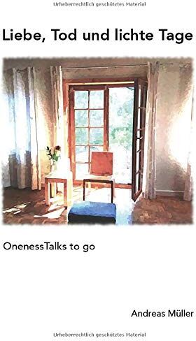 Andreas Müller - Liebe, Tod und lichte Tage: OnenessTalks to go - Preis vom 13.10.2026 11:25:28 h