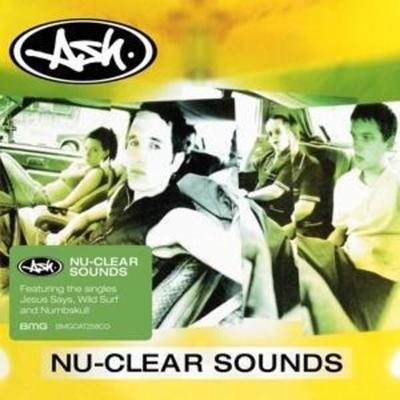 Nu-Clear Sounds (2018 Reissue) - Ash, CD
