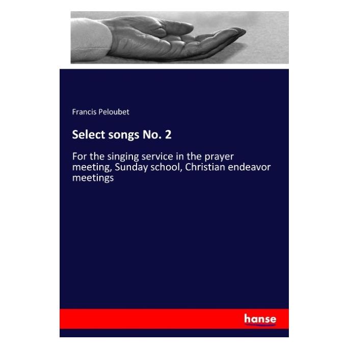 Hansebooks Select songs No. 2 (Softcover, Francis Peloubet) (57136593)
