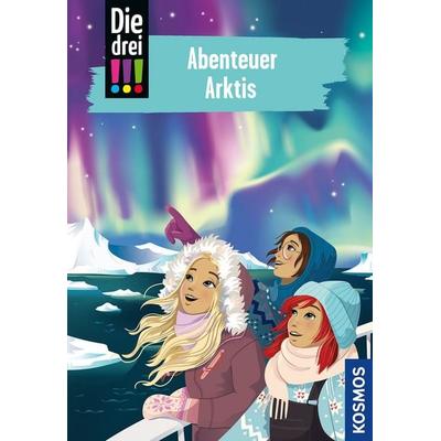 Die drei !!!, 121, Abenteuer Arktis, Gebundene Ausgabe von Kirsten Vogel, Kosmos