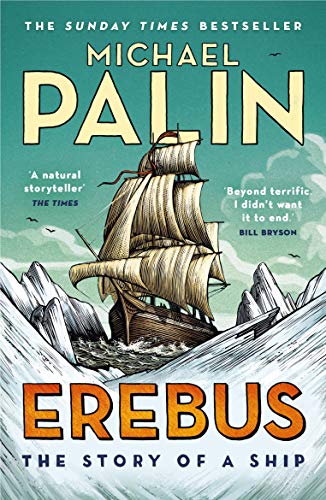 Michael Palin - Erebus: The Story of a Ship - Preis vom 19.10.2026 19:33:35 h