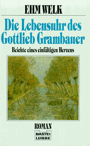 Ehm Welk - Die Lebensuhr des Gottlieb Grambauer - Preis vom 14.10.2026 23:07:16 h