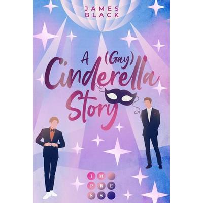 A (Gay) Cinderella Story, Taschenbuch von James Black, Carlsen, 978-3-551-30533-6