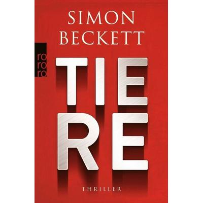 Tiere, Taschenbuch von Simon Beckett, Rowohlt Taschenbuch, 978-3-499-01632-5